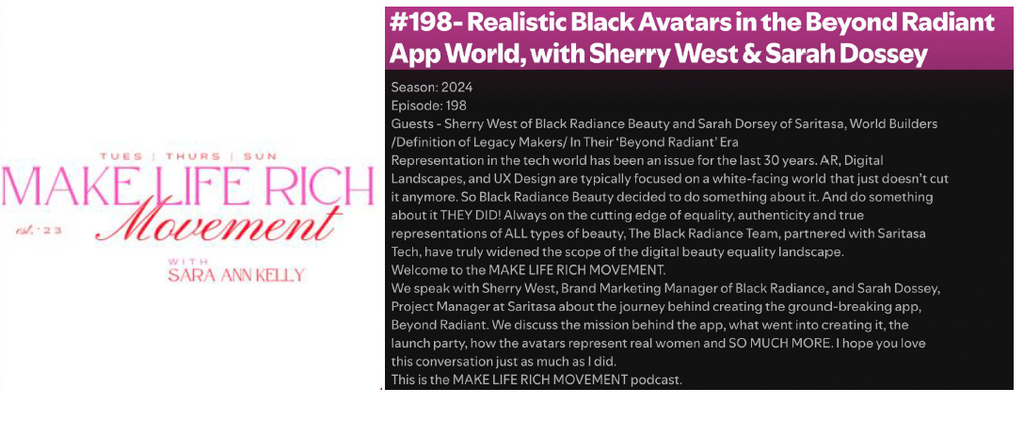 Sherry West was featured on the Make Life Rich Movement Podcast live in the episode titled, "#198-Realistic Black Avatars in the Beyond Radiant App World, with Sherry West &amp; Sarah Dossey."