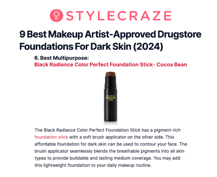 Black Radiance featured on StyleCraze in the article titled, “9 Best Makeup Artist-Approved Drugstore Foundations For Dark Skin (2024).”