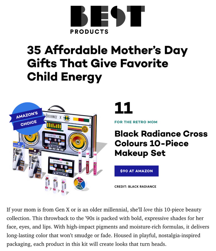 Black Radiance x Cross Colours featured on Best Products in the article titled, "35 Affordable Mother's Day Gifts That Give Favorite Child Energy."