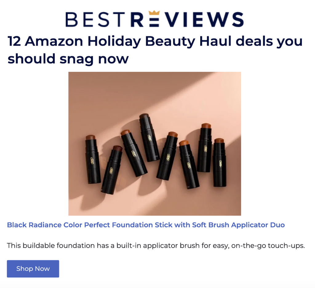 Black Radiance featured on BestReviews in the article titled, "12 Amazon Holiday Beauty Haul deals you should snag now."