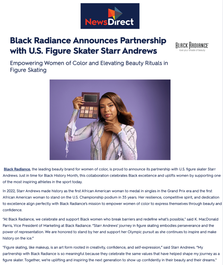 Black Radiance's press release live on News Direct titled, "Black Radiance Announces Partnership with U.S. Figure Skater Starr Andrews."