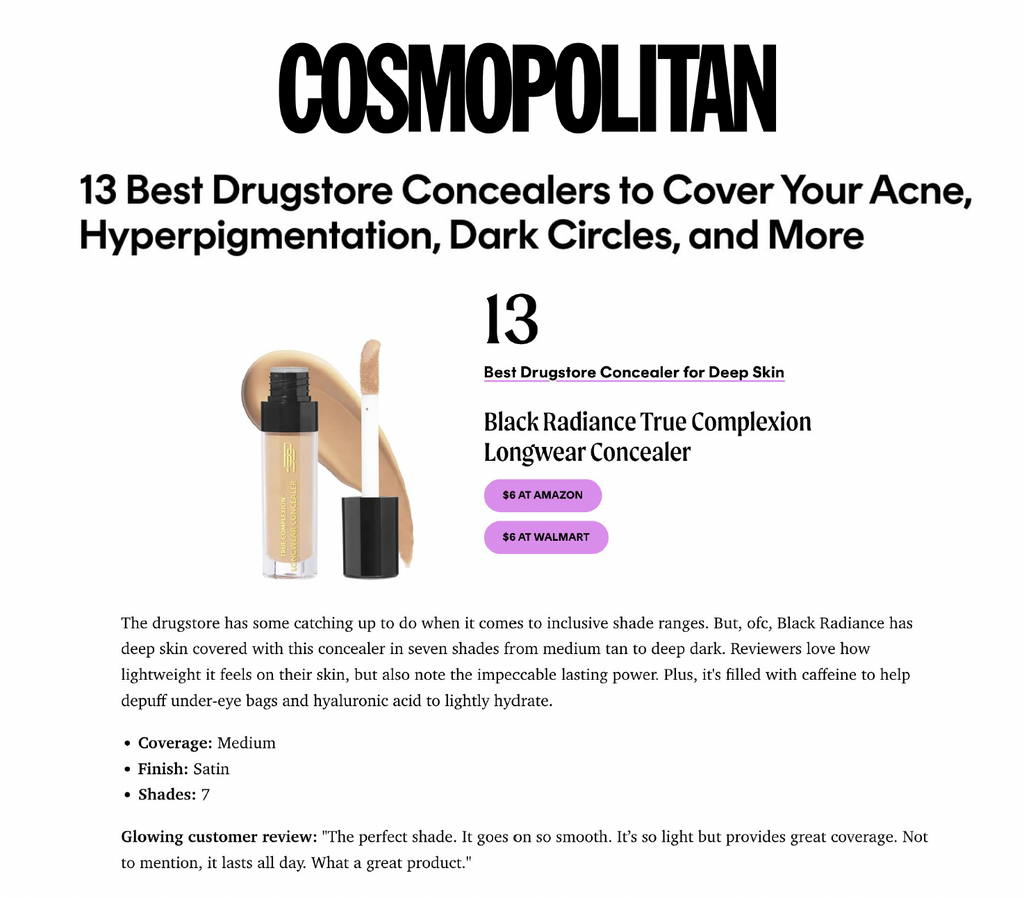 Black Radiance featured on Cosmopolitan in the article titled, "13 Best Drugstore Concealers to Cover Your Acne, Hyperpigmentation, Dark Circles, and More."