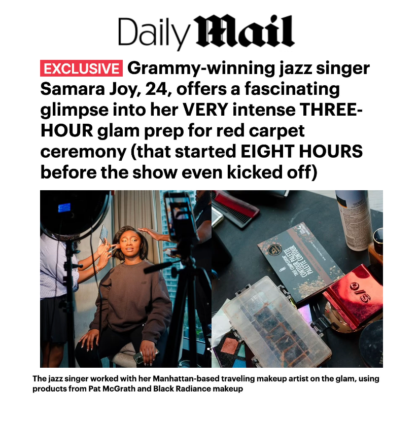 Black Radiance featured on Daily Mail in the article titled "EXCLUSIVE: Grammy-winning jazz singer Samara Joy, 24, offers a fascinating glimpse into her VERY intense THREE-HOUR glam prep for red carpet ceremony."