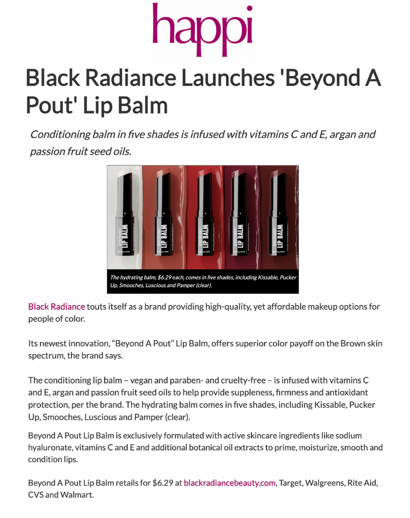 Black Radiance featured on happi in the article titled, “Black Radiance Launches 'Beyond A Pout' Lip Balm.”