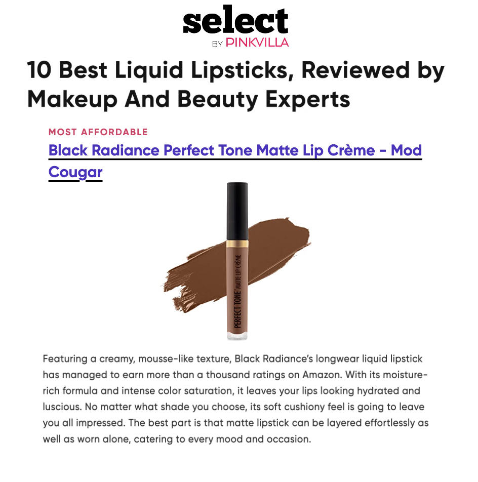 Black Radiance was featured on Pinkvilla in the article titled, “10 Best Liquid Lipsticks, Reviewed by Makeup And Beauty Experts."