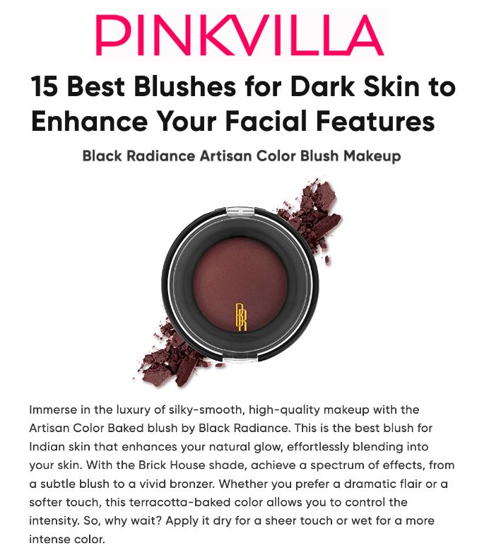 Black Radiance was featured on Pinkvilla in an article titled, "15 Best Blushes for Dark Skin to Enhance Your Facial Features"