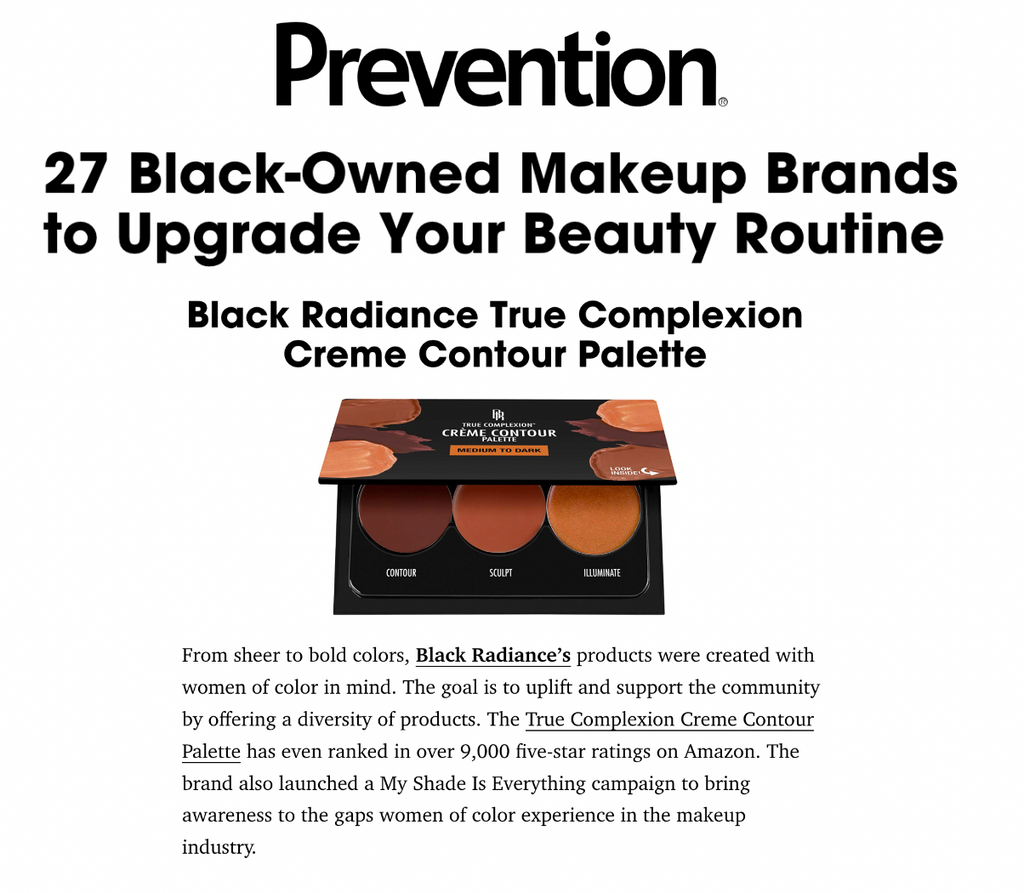 Black Radiance featured on Prevention in the article titled, “27 Black-Owned Makeup Brands to Upgrade Your Beauty Routine.”