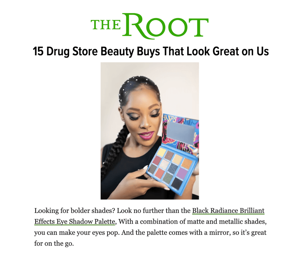 Black Radiance Beauty Featured on The Root - 15 Drug Store Beauty Buys That Look Great on Us