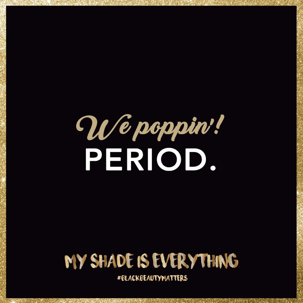 We poppin’! PERIOD.