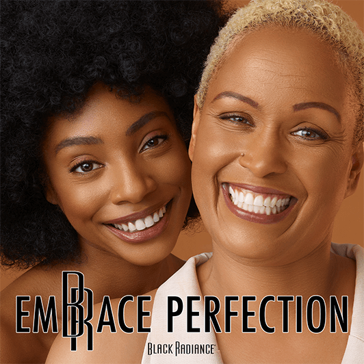Two Female African American models smiling with the words "Embrace Perfection"